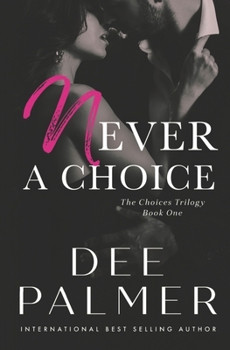 Never A Choice - Book #1 of the Choices