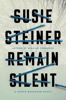 Hardcover Remain Silent: A Manon Bradshaw Novel Book