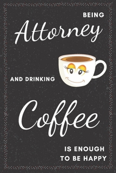 Paperback Attorney & Drinking Coffee Notebook: Funny Gifts Ideas for Men/Women on Birthday Retirement or Christmas - Humorous Lined Journal to Writing Book