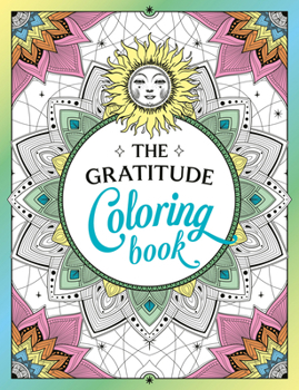 The Gratitude Coloring Book: A Joyful Journey of Colour and Creativity