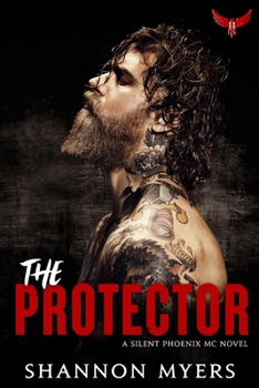 Protector - Book #2 of the Silent Phoenix MC