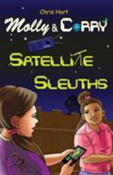 Paperback Molly and Corry: Satellite Sleuths Book