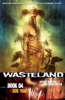 Wasteland Book 4: Dog Tribe (Wasteland 4) - Book  of the Wasteland single issues