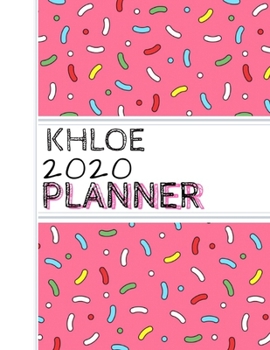 Khloe: : 2020 Personalized Planner: One page per week: Pink sprinkle design
