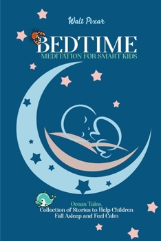 Paperback Bedtime Meditation for Smart Kids: Ocean Tales. Collection of Stories to Help Children Fall Asleep and Feel Calm Book