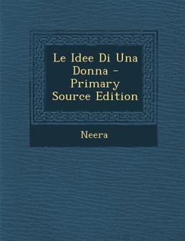 Paperback Le Idee Di Una Donna - Primary Source Edition [Italian] Book