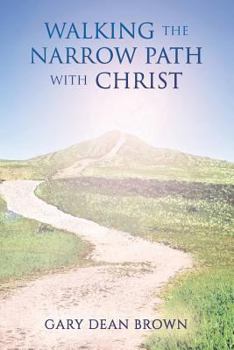 Paperback Walking the Narrow Path with Christ Book