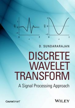 Hardcover Discrete Wavelet Transform: A Signal Processing Approach Book