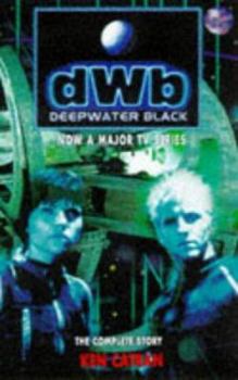 Paperback Deepwater Black - the Complete Adventure: Deepwater Black / Deepwater Landing / Deepwater Angels (H SF) Book