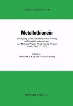 Paperback Metallothionein: Proceedings of the »First International Meeting on Metallothionein and Other Low Molecular Weight Metal-Binding Proteins« Zürich, Jul [German] Book