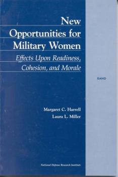 Paperback New Opportunities for Military Women: Effects Upon Readiness, Cohesion, and Morals Book