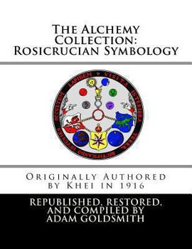 Paperback The Alchemy Collection: Rosicrucian Symbology Book