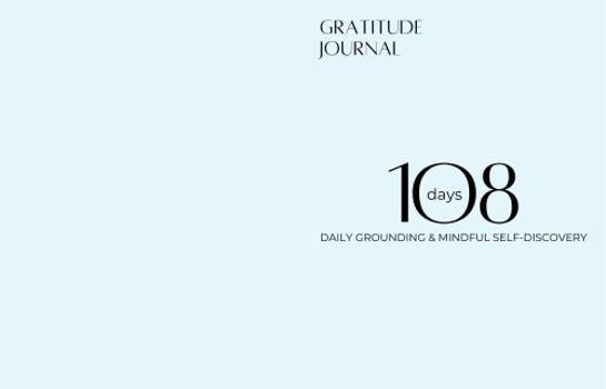 108 Days: Gratitude Journal