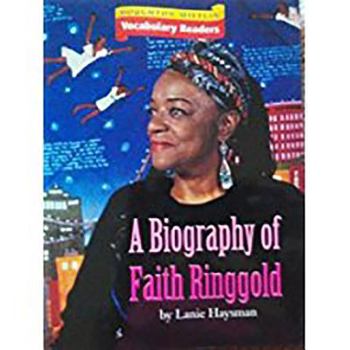 Paperback Houghton Mifflin Vocabulary Readers: Theme 4 Focus on Level 2 Focus on Biographies - A Bio of Faith Ringgold Book