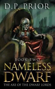 Paperback Nameless Dwarf Book 2: The Axe of the Dwarf Lords Book
