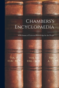Paperback Chambers's Encyclopaedia: A Dictionary of Universal Knowledge for the People Book