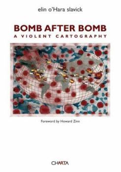 Paperback Bomb After Bomb: A Violent Cartography Book