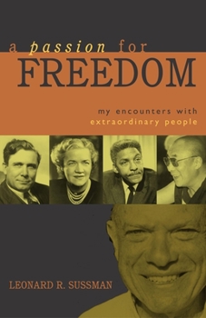 Hardcover A Passion for Freedom: My Encounters with Extraordinary People Book