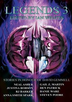 Legends 3: Stories in Honour of David Gemmell - Book #3 of the Legends