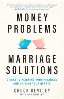 Paperback Money Problems, Marriage Solutions: 7 Keys to Aligning Your Finances and Uniting Your Hearts Book