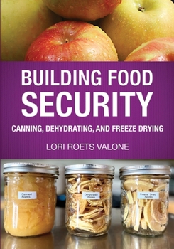 Paperback Building Food Security: Canning, Dehydrating, and Freeze Drying Book