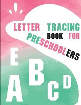 Paperback Letter Tracing Book for Preschoolers: letter tracing preschool, letter tracing, letter tracing kid 3-5, letter tracing preschool, letter tracing workb Book