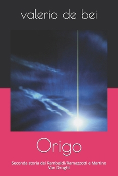 Paperback Origo: Seconda storia dei Rambaldi/Ramazzotti e Martino Van Droght [Italian] Book