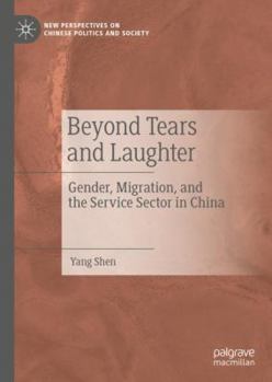 Hardcover Beyond Tears and Laughter: Gender, Migration, and the Service Sector in China Book