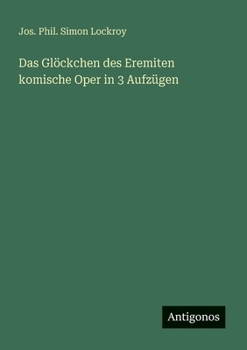 Paperback Das Glöckchen des Eremiten komische Oper in 3 Aufzügen [German] Book
