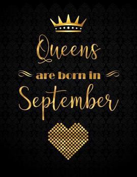 Paperback Queens Are Born in September: Lined Journal with Inspirational Quotes Book