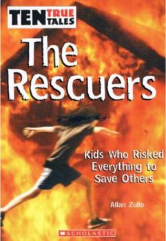 Paperback The Rescuers: Kids Who Risked Everything to Save Others Book