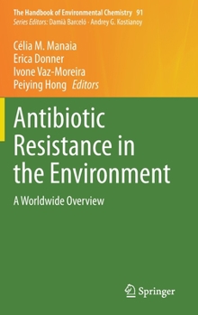 Hardcover Antibiotic Resistance in the Environment: A Worldwide Overview Book