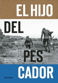 Paperback El Hijo del Pescador: El Espiritu de Ramon Navarro [Spanish] Book