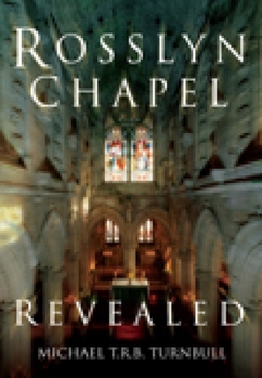 Paperback Rosslyn Chapel Revealed Book