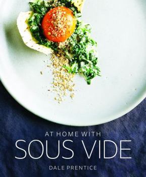 Hardcover By Dale Prentice At Home with Sous Vide (1st First Edition) [Hardcover] Book
