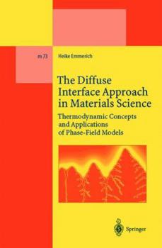 Hardcover The Diffuse Interface Approach in Materials Science: Thermodynamic Concepts and Applications of Phase-Field Models Book