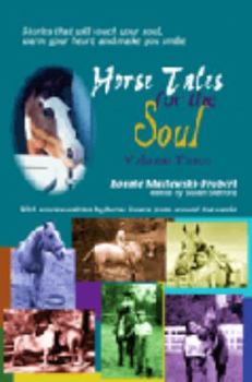 Paperback Horse Tales for the Soul, Vol 3: Heartwarming, True, Horse-Related Stories from Horse Lovers Around the World. Book