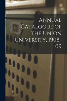 Paperback Annual Catalogue of the Union University, 1908-09 Book