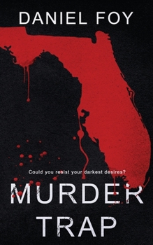Paperback Murder Trap: Could you resist your darkest desires? Book