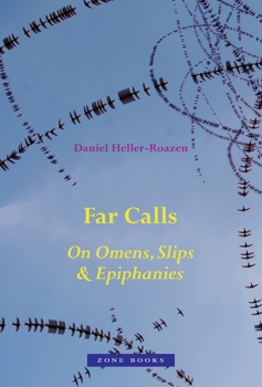 Hardcover Far Calls : On Omens, Slips, and Epiphanies Book