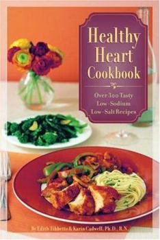 Paperback Healthy Heart Cookbook: Over 300 Tasty Low-Sodium Low-Salt Recipes Book