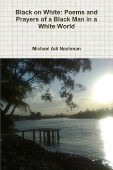 Paperback Black on White: Poems and prayers of a black man in a white world Book