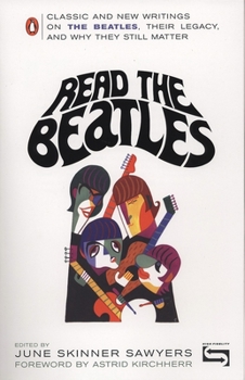 Paperback Read the Beatles: Classic and New Writings on the Beatles, Their Legacy, and Why They Still Matter Book