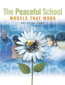 Paperback The Peaceful School: Models That Work Book