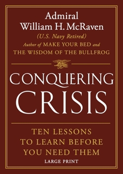 Hardcover Conquering Crisis: Ten Lessons to Learn Before You Need Them [Large Print] Book