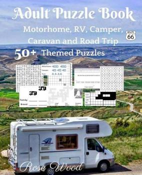 Paperback Adult Puzzle Book: 50+ Motorhome, RV, Camper, Caravan and Road Trip Themed Puzzles Book