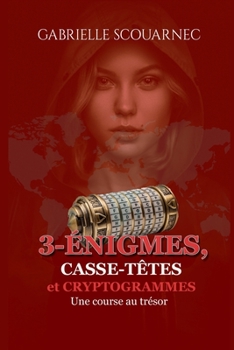 Paperback 3-?nigmes, Casse-T?tes Et Cryptogrammes: Une course au tr?sor [French] Book