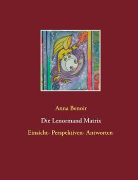 Paperback Lenormand- Matrix: Einsicht- Perspektiven- Antworten [German] Book