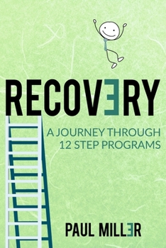 Paperback Recovery: A Journey Through 12 Step Programs Book