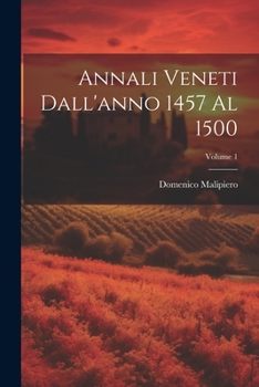 Paperback Annali Veneti Dall'anno 1457 Al 1500; Volume 1 [Italian] Book